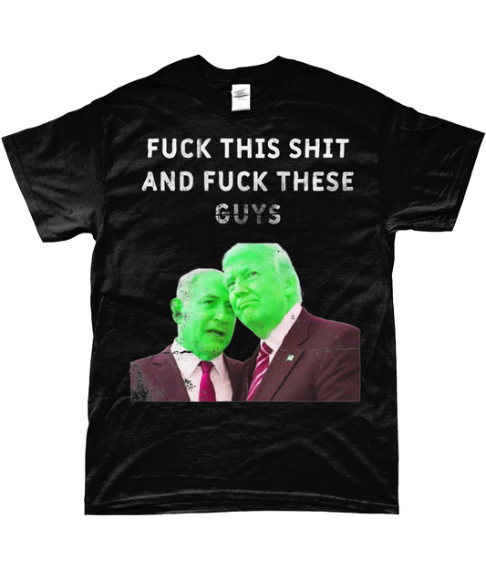 FUCK THIS SHIT T-SHIRT