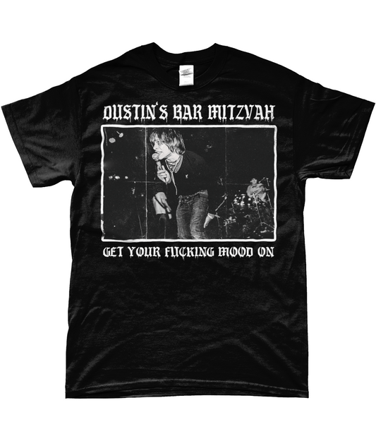 Dustin's bar Mitzvah- Dave Lazer Get your fucking mood on t-shirt